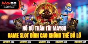 nổ hũ thần tài may88